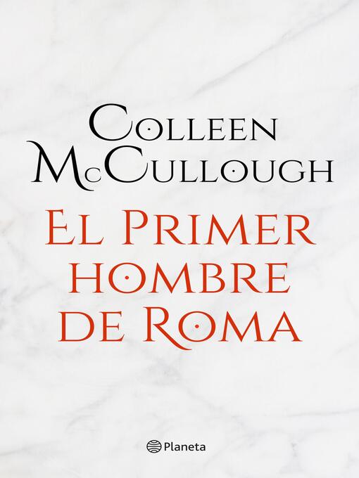 Title details for El primer hombre de Roma by Colleen McCullough - Available